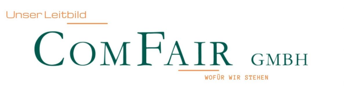 ComFair GmbH Unser Leitbild